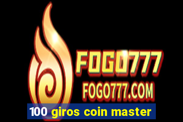 100 giros coin master